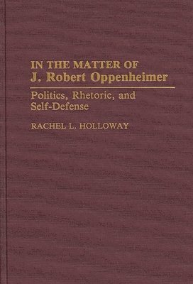 Rachel L. Holloway - In the Matter of J. Robert Oppenheimer, Inbunden