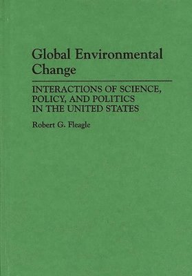 Robert G. Fleagle - Global Environmental Change, Inbunden