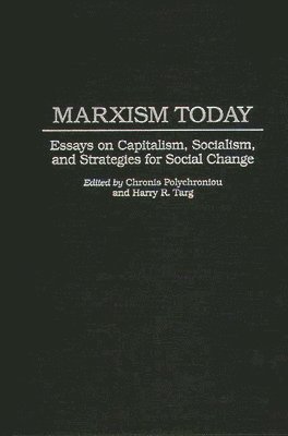 Polychronis Polychroniou, Harry R. Targ, Chronis Polychroniou, Harry R. Targ - Marxism Today, Inbunden. Tillgänglighet: Lägg i varukorg