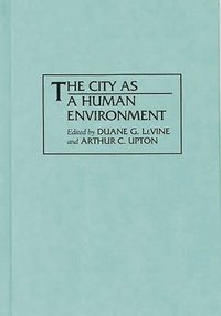 City as a Human Environment