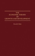 Economic Theory of Growth and Development