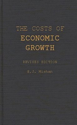 E. Mishan - Costs of Economic Growth, Inbunden