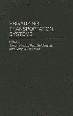 Privatizing Transportation Systems