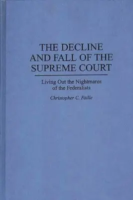 Decline and Fall of the Supreme Court