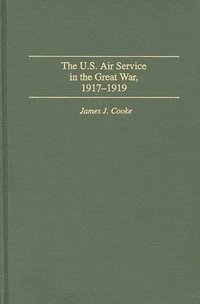 The U.S. Air Service In the Great War