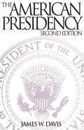 The American Presidency, 2nd Edition