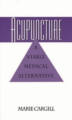 Marie E. Cargill - Acupuncture, Häftad. Tillgänglighet: Lägg i varukorg