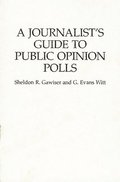 Journalist's Guide to Public Opinion Polls