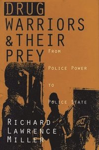 Drug Warriors and Their Prey
