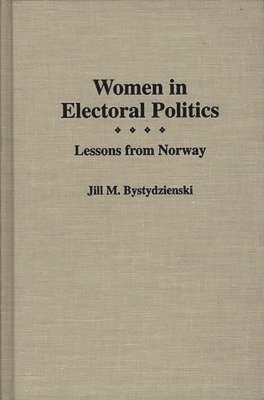 Jill M Bystydzienski - Women in Electoral Politics, Inbunden