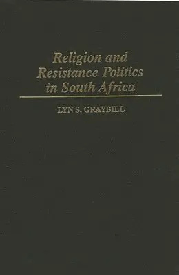 Lyn S. Graybill - Religion and Resistance Politics in South Africa, Inbunden. Tillgänglighet: Lägg i varukorg