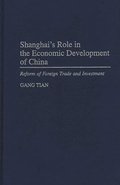 Shanghai's Role in the Economic Development of China