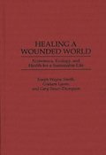 Healing a Wounded World