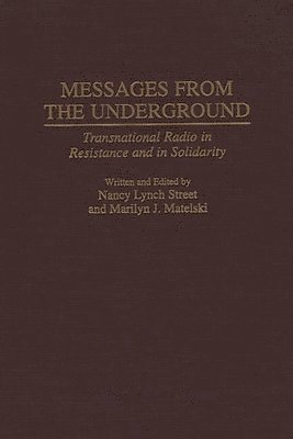 Marilyn Matelski, Nancy L. Street, Nancy Lynch Street, Marilyn J. Matelski - Messages from the Underground, Inbunden. Tillgänglighet: Lägg i varukorg