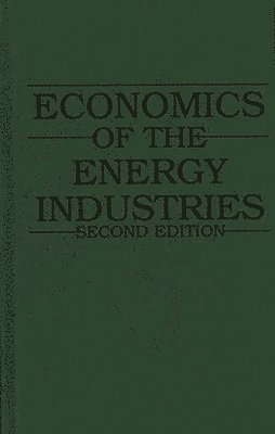 William Spangar Peirce - Economics of the Energy Industries, Inbunden