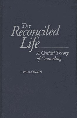 R. Paul Olson - Reconciled Life, Inbunden. Tillgänglighet: Lägg i varukorg