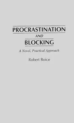 Robert Boice - Procrastination and Blocking, Inbunden. Tillgänglighet: Lägg i varukorg