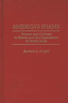 Barbara A. Arrighi - America's Shame, Inbunden