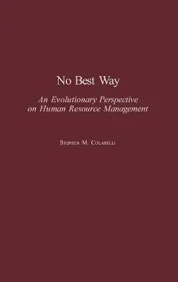 Stephen M. Colarelli - No Best Way, Inbunden. Tillgänglighet: Lägg i varukorg