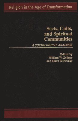 Marc Petrowsky, William W. Zellner, William W. Zellner, Marc Petrowsky - Sects, Cults, and Spiritual Communities, Inbunden. Tillgänglighet: Lägg i varukorg