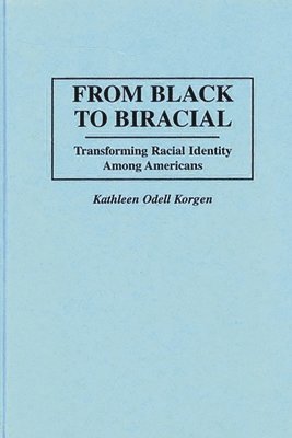 Kathleen Korgen - From Black to Biracial, Inbunden
