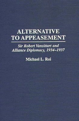 Michael Roi - Alternative to Appeasement, Inbunden