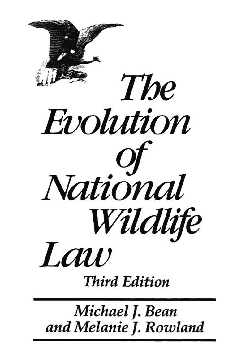 Michael J. Bean, Melanie Rowland - Evolution of National Wildlife Law, Häftad. Tillgänglighet: Lägg i varukorg
