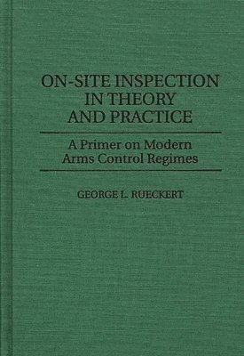 George Rueckert - On-Site Inspection in Theory and Practice, Inbunden. Tillgänglighet: Lägg i varukorg