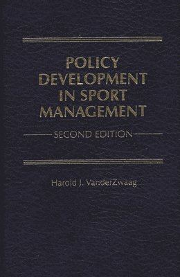 Policy Development in Sport Management, 2nd Edition