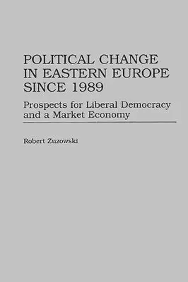 Robert Zuzowski - Political Change in Eastern Europe Since 1989, Inbunden. Tillgänglighet: Lägg i varukorg