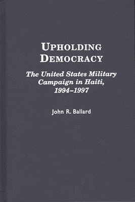 John R. Ballard - Upholding Democracy, Inbunden. Tillgänglighet: Lägg i varukorg