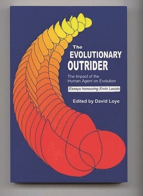 David Loye - Evolutionary Outrider, Häftad. Tillgänglighet: Lägg i varukorg