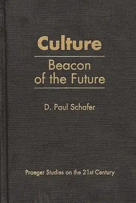 D. Paul Schafer - Culture, Inbunden. Tillgänglighet: Lägg i varukorg