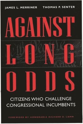 James Merriner, Thomas P. Senter - Against Long Odds, Inbunden