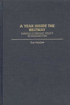 Sue Headlee - Year Inside the Beltway, Inbunden