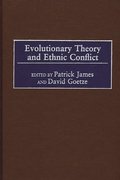 Evolutionary Theory and Ethnic Conflict