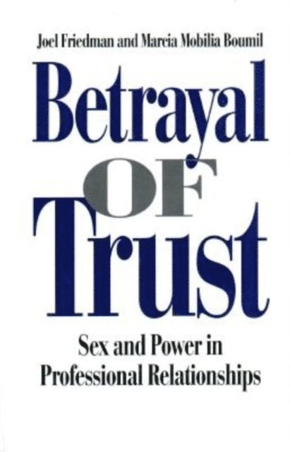 Marcia M. Boumil, Joel Friedman - Betrayal of Trust, E-bok
