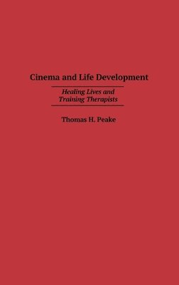 Thomas Peake - Cinema and Life Development, Inbunden. Tillgänglighet: Lägg i varukorg