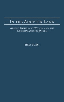 Hoan Bui - In the Adopted Land, Inbunden
