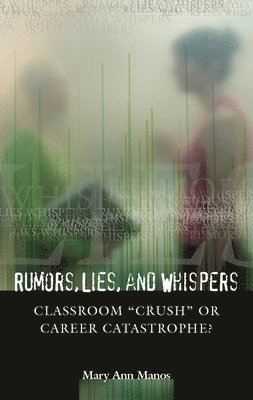 Mary Ann Manos - Rumors, Lies, and Whispers, Inbunden. Tillgänglighet: Lägg i varukorg