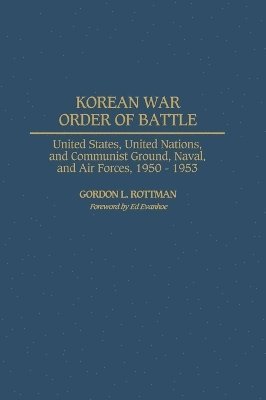 Gordon Rottman - Korean War Order of Battle, Inbunden