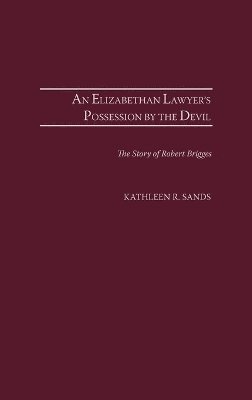 Kathleen R. Sands - Elizabethan Lawyer's Possession by the Devil, Inbunden. Tillgänglighet: Lägg i varukorg