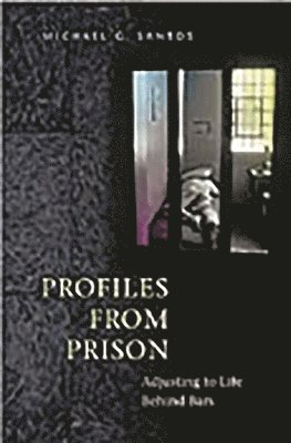 Michael G. Santos - Profiles from Prison, Inbunden