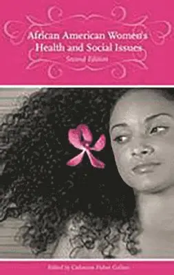 Catherine Fisher Collins - African American Women's Health and Social Issues, 2nd Edition, Inbunden. Tillgänglighet: Lägg i varukorg