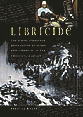 Rebecca Knuth - Libricide, Inbunden. Tillgänglighet: Lägg i varukorg