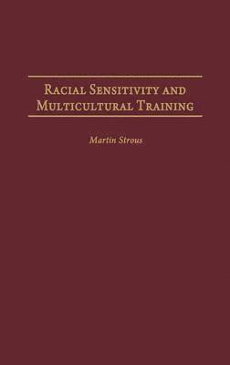 Martin Strous - Racial Sensitivity and Multicultural Training, Inbunden