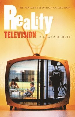 Richard M. Huff - Reality Television, Inbunden