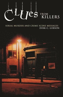 Dirk C. Gibson - Clues from Killers, Inbunden. Tillgänglighet: Lägg i varukorg