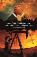 The Politics of the Global Oil Industry