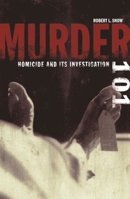 Robert L. Snow - Murder 101, Inbunden. Tillgänglighet: Lägg i varukorg